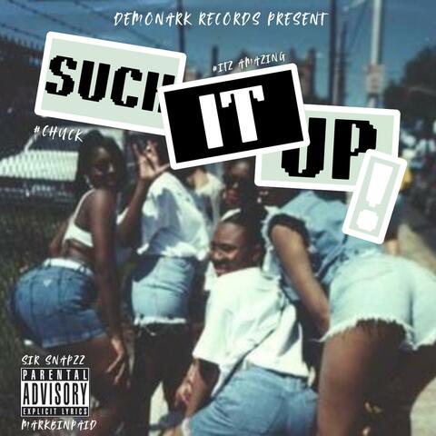 suck it up! (feat. markbinPaid)