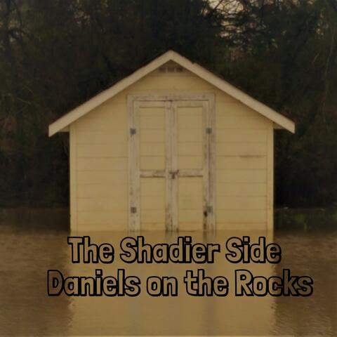 The Shadier Side