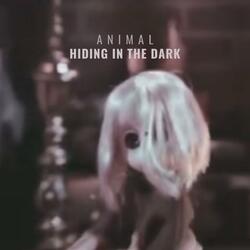 Hiding in the Dark