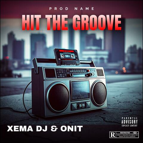 Hit The Groove (feat. Xema Dj) [Radio Edit]