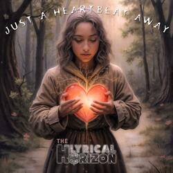 Just A Heartbeat Away