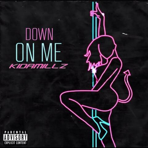 Down On Me