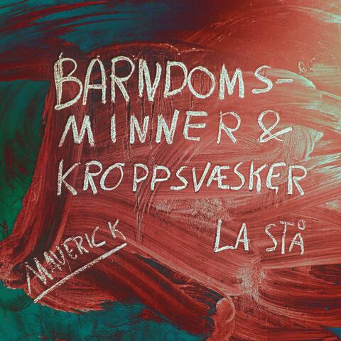 Barndomsminner & kroppsvæsker