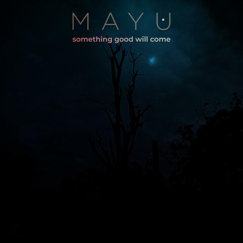 Something Good Will Come