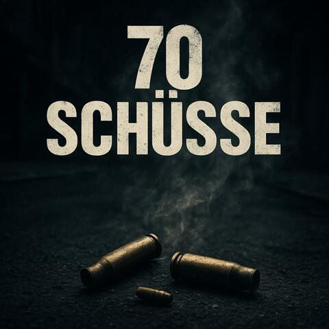 70 Schüsse