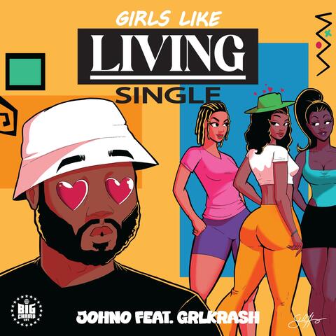 Girls Like Living Single (feat. GRLKRASH)