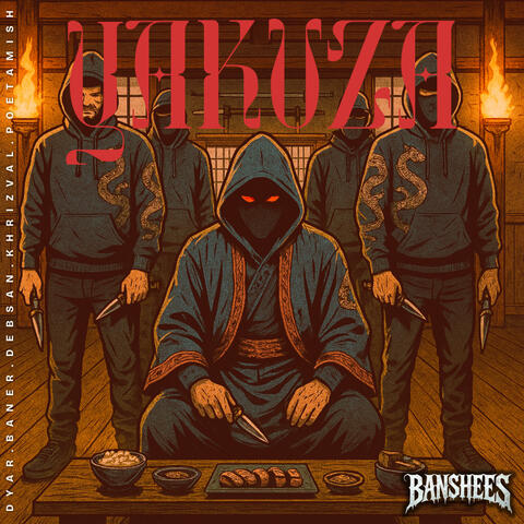 Yakuza (feat. Baner, Debsan, KHRIZ VAL & Poetamish)