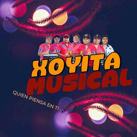 Quien piensa en t xoyita musical