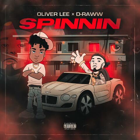 Spinnin' (feat. D-Raww)