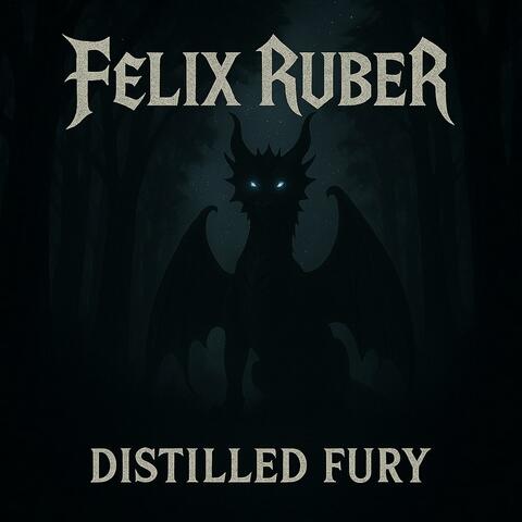 Distilled Fury