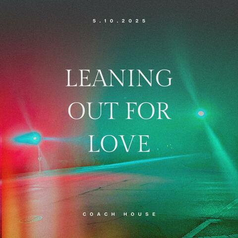 Leaning Out for Love