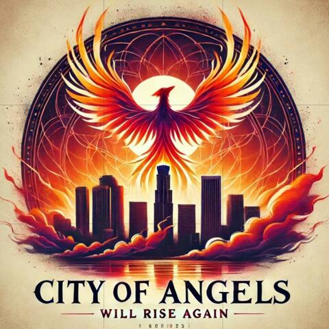 City of Angels Will Rise Again