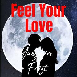 Feel Your Love (feat. Fr0zt)