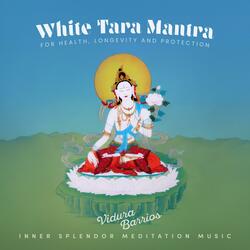 White Tara Mantra for Health, Longevity and Protection