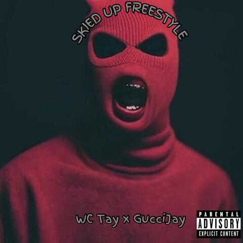 Skied Up (Freestyle) (feat. GucciJay)