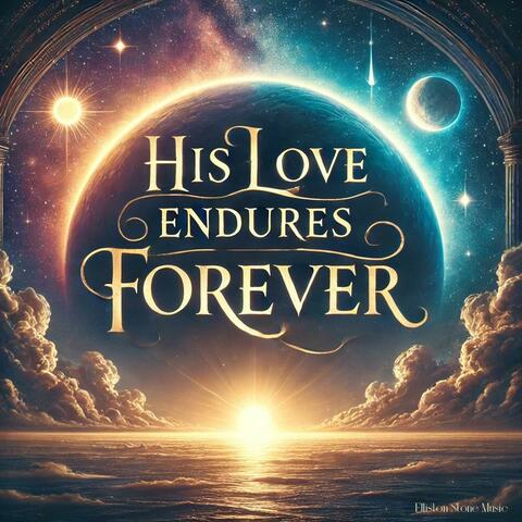 His Love Endures Forever (Instrumental)