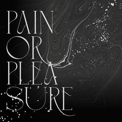 pain or pleasure