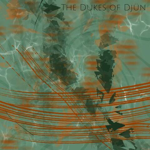 The Dukes of Djün