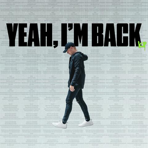 Yeah, I'm Back