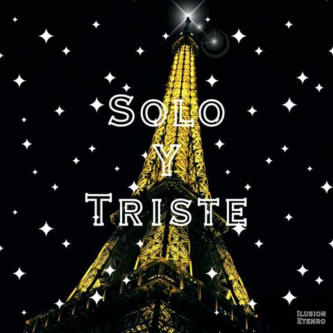 Solo Y Triste