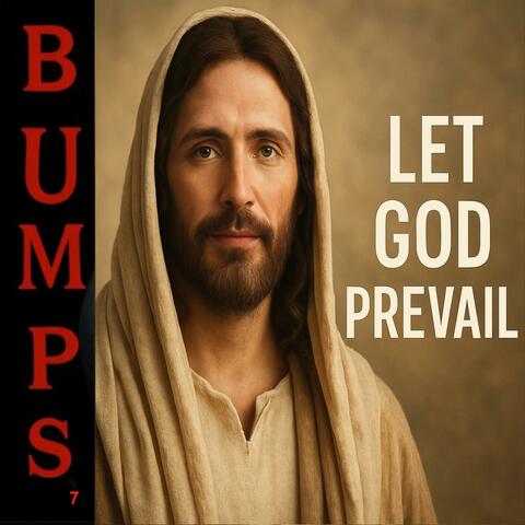 LET GOD PREVAIL