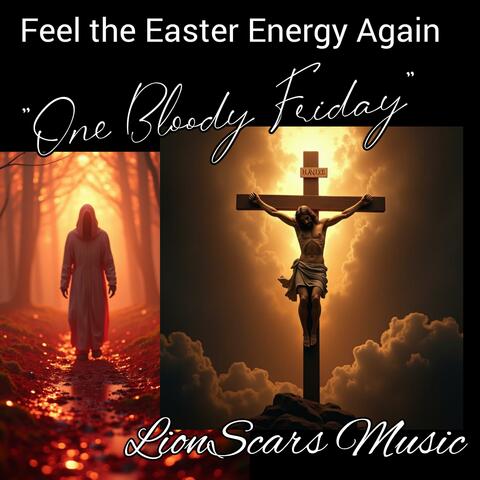 One Bloody Friday (an Easter Song)