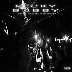 Ricky Bobby (feat. Dani Kiyoko)