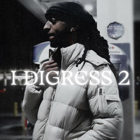 I Digress 2