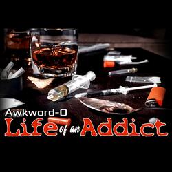 Life of an Addict