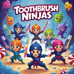 Toothbrush Ninjas