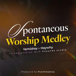 Spontaneous Worship Medley (feat. Haywhy & Psalmmyblaq)