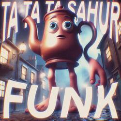 Ta Ta Ta Sahur FUNK (OVER SLOWED)