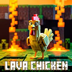 Lava Chicken but from the Chicken's perspective (Minecraft Movie Song)