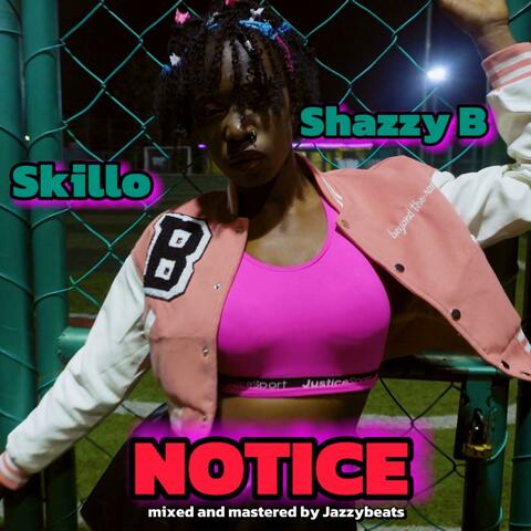 Notice (feat. Loski Skillo)