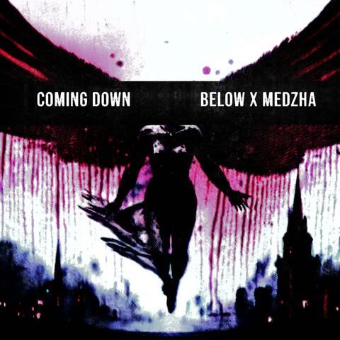 COMING DOWN (feat. Medzha)