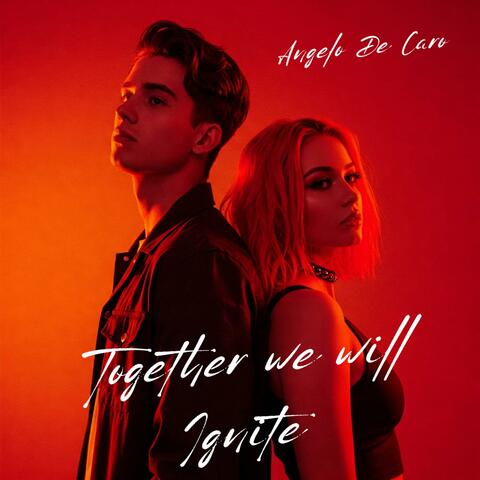 Togheter We Will Ignite
