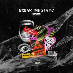 Break The Static