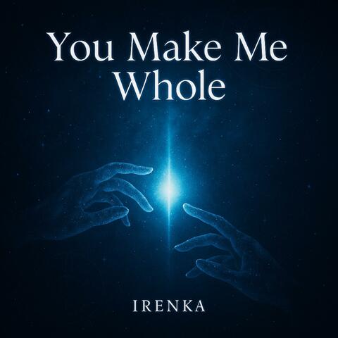 You Make Me Whole