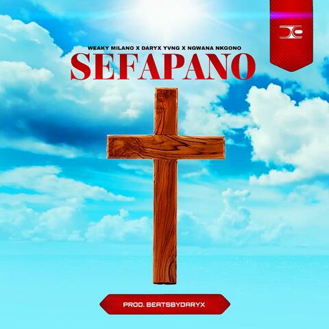 Sefapano (feat. Weaky Milano, Daryx Yvng & Ngwana Nkgono)
