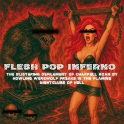 The Blistering Defilement of Chappell Roan by Howling Werewolf Freaks in the Flaming Nightclubs of Hell (FLAMING HOT CHEETO MIX)