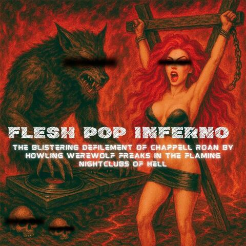 FLESH POP INFERNO