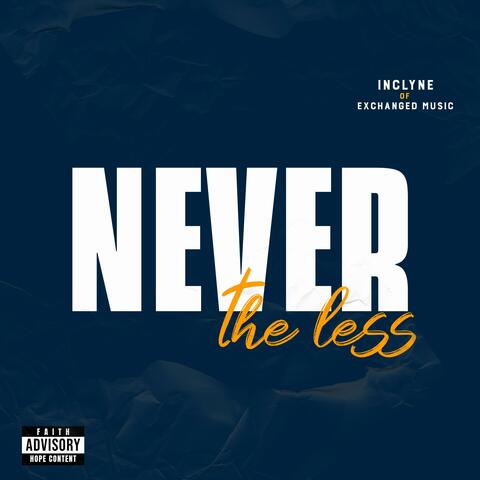 Never the less