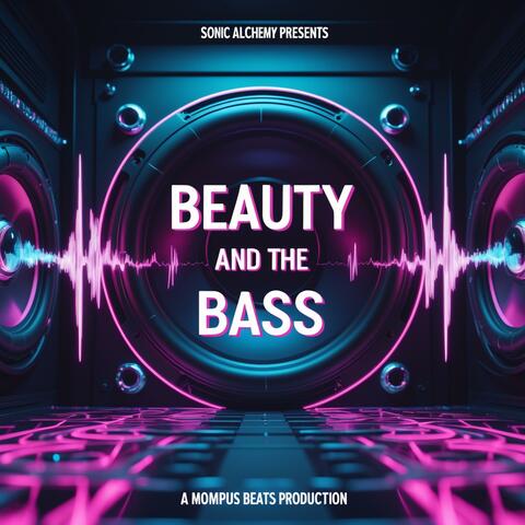 Beauty and the Bass