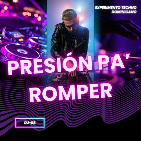 Presión Pa’ Romper