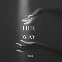 HER WAY