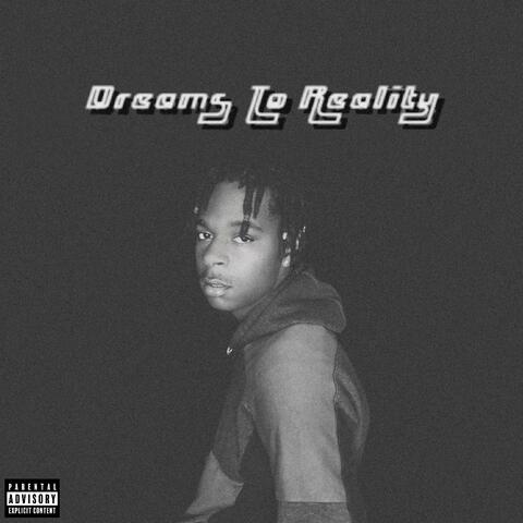 Dreams To Reality