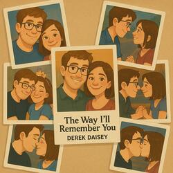 The Way I'll Remember You