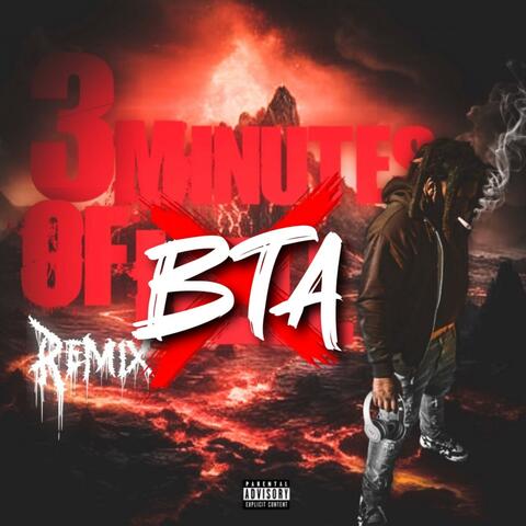 3 Minutes of BTA