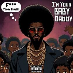 Im Your Baby Daddy