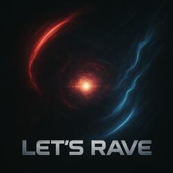 Let's Rave